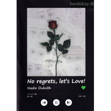 No regrets, let's Love!